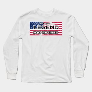 THE LEGEND HAS RETIRED, t-shirt sweater hoodie samsung iphone case coffee mug tablet case tee birthday gifts Long Sleeve T-Shirt